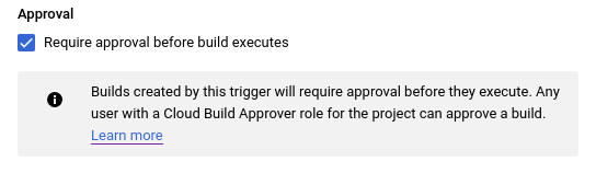 在 Cloud Build 触发器的配置中启用批准